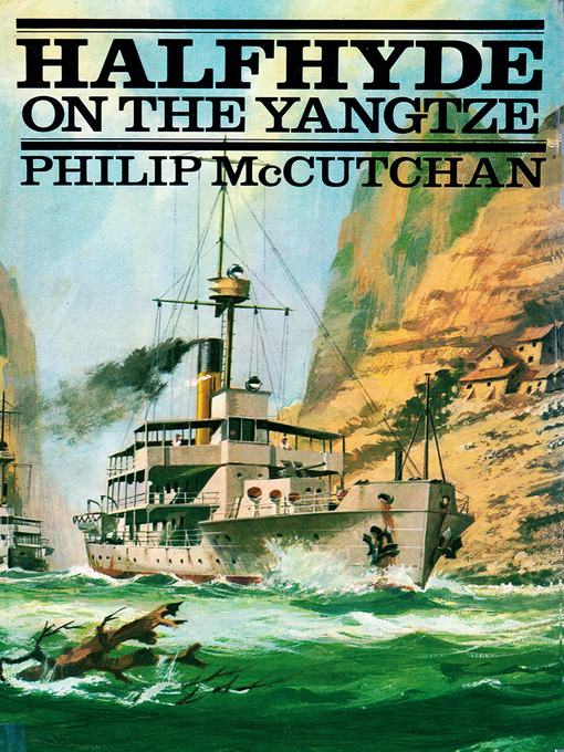 Title details for Halfhyde on the Yangtze by Philip McCutchan - Available